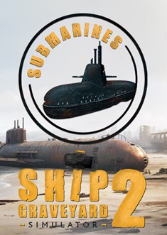 Купить Ship Graveyard Simulator 2 - Submarines