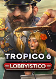 Купить Tropico 6: Lobbyistico