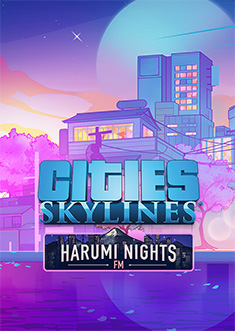 Купить Cities: Skylines - Harumi Nights FM