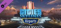 Cities: Skylines - Airports