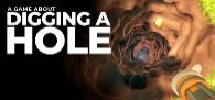 A Game About Digging A Hole